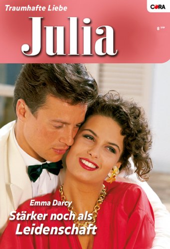 Buch - Cover Stärker noch als Leidenschaft - Emma Darcy - CORA Verlag GmbH & Co. KG