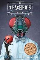 Tales from Lovecraft Middle School #3: Teacher's Pest