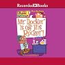 Mr. Docker Is Off His Rocker: My Weird School, Book 10
