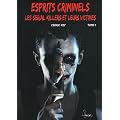 Esprits criminels : Tome 1, Les serial killers et leurs victimes