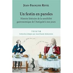 Un festin en paroles : Histoire litt�raire de la sensibilit� gastronomique de l'Antiquit� � nos jours