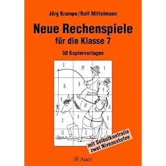Neue Rechenspiele f�r die Klasse 7: 50 Kopiervorlagen