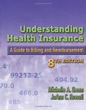 Understanding Health Insurance: A Guide to Billing and Reimbursement