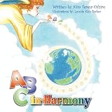 A B C in Harmonyby Kim Teresa Oshiro