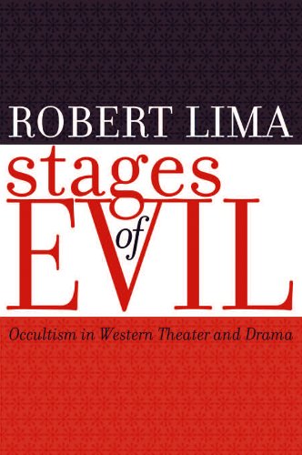 Stages of Evil: Occultism in Western Theater and Drama (Studies in Romance Languages)