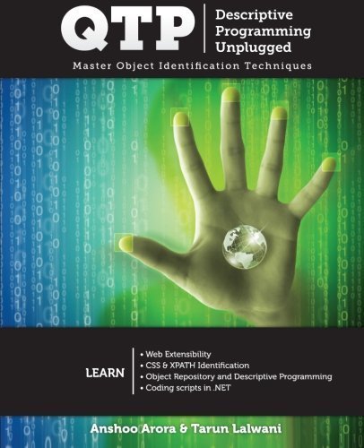 QTP Descriptive Programming Unplugged: Master Object Identification Techniques by Tarun Lalwani (2012-10-19)