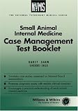 Small Animal Internal Medicine: Case Management Test Booklet (National Veterinary Medical Series)