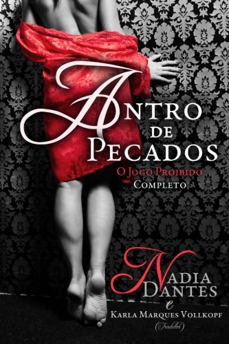 Antro de Pecados #1: O Preço do Desejo (Portuguese Edition), by Nadia Dantes Antro de Pecados #1: O Preço do Desejo (Portuguese Edition), by Nadia Dantes