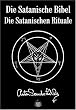 Die Satanische Bibel: Die Satanischen Rituale