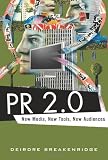PR 2.0: New Media, New Tools, New Audiences