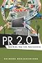 PR 2.0: New Media, New Tools, New Audiences