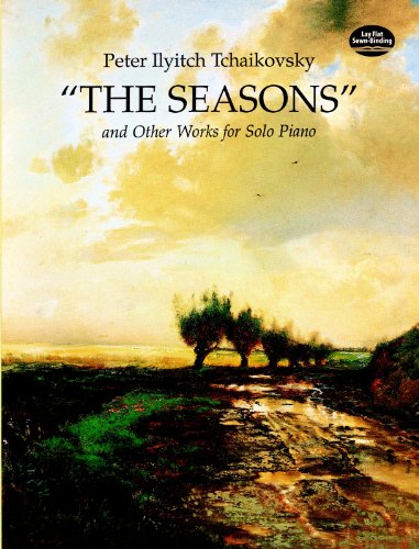 The Seasons and Other Works for Solo Piano (Dover Music for Piano)