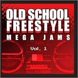 Old School Freestyle Mega Jams Vol. 1