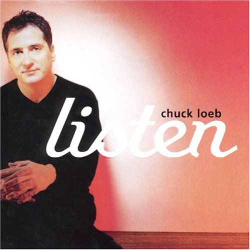 Chuck Loeb - Listen - Zortam Music