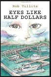 Eyes Like Half Dollars