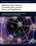Millimeter-Wave Wireless Communication Systems: Theory and Applications