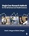 Single-Case Research Methods for the Behavioral and Health Sciences:: 0