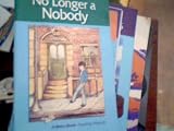 No Longer a Nobody (A Beka Book Reading Program)