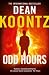 Odd Hours. Dean Koontz (Odd Thomas 4) Odd Hours. Dean Koontz (Odd Thomas 4)