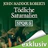 H&ouml;rbuch Tödliche Saturnalien (SPQR 5)