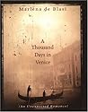 A Thousand Days in Venice: An Unexpected Romance