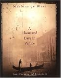 A Thousand Days in Venice: An Unexpected Romance