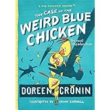 the case of the weird blue chicken the next misadventure the chicken squad