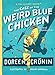 The Case of the Weird Blue Chicken: The Next Misadventure (The Chicken Squad)