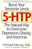 5-HTP: The Natural Way to Overcome Depression, Obesity and Insomnia