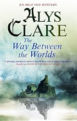 The Way Between the Worlds (An Aelf Fen Mystery)