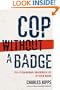 Cop Without a Badge