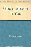 God's space in you