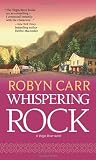 Whispering Rock. Robyn Carr (Mira Direct)
