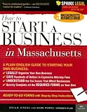 How to Start a Business in Massachusetts, 5E (Start a Business in Massachusetts)