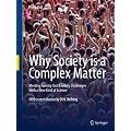Why Society is a Complex Matter: Meeting Twenty-first Century Challenges with a New Kind of Science