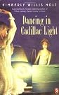 Dancing In Cadillac Light