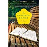 The Wednesday Sisters: A Novel ~ Meg Waite Clayton