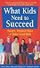 What Kids Need to Succeed: Proven, Practical Ways to Raise Good Kids