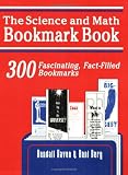 Science and Math Bookmark Book: 300 Fascinating, Fact-Filled Bookmarks