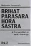 Maharishi Parasara's Brihat Parasara Hora Sastra: A Compendium of Vedic Astrology, Vol. 2