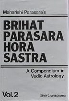 Maharishi Parasara's Brihat Parasara Hora Sastra: A Compendium of Vedic Astrology, Vol. 2