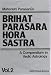 Book Brihat Parasara Hora Sastra: A Compendium of Vedic Astrology [Vol. Ii]
