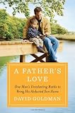 A Father's Love: One Man's Unrelenting Battle to Bring His Abducted Son Home