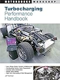 Turbocharging Performance Handbook (Motorbooks Workshop)