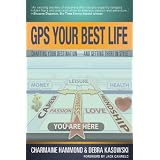 GPS Your Best Life (SUCCESS STRATEGIES): Charting Your Destination and Getting There in Style