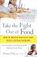 Take the Fight Out of Food: How to Prevent and Solve Your Child's Eating Problems