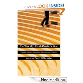 The Twenty-First-Century Firm: Changing Economic Organization in International Perspective