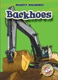 Backhoes (Blastoff! Readers)