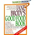 Jane Brody's Good Food Book: Living the High-Carbohydrate Way