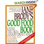 Jane Brody's Good Food Book: Living the High-Carbohydrate Way